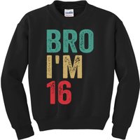 Bro IM 16yo Girl Boy 16th Birthday Retro 16th Birthday Kids Sweatshirt