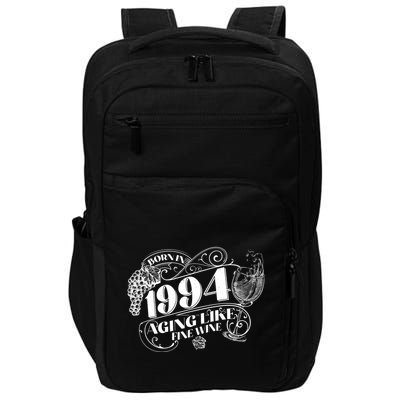Born In 1994 30th Birthday Aging Like Fine Wine Impact Tech Backpack