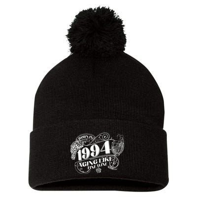 Born In 1994 30th Birthday Aging Like Fine Wine Pom Pom 12in Knit Beanie