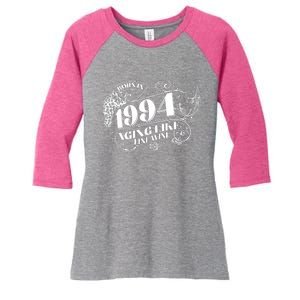 Born In 1994 30th Birthday Aging Like Fine Wine Women's Tri-Blend 3/4-Sleeve Raglan Shirt