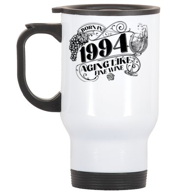 Born In 1994 30th Birthday Aging Like Fine Wine Stainless Steel Travel Mug