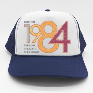 Born In 1984 For Husband The Man The Myth The Legend Trucker Hat