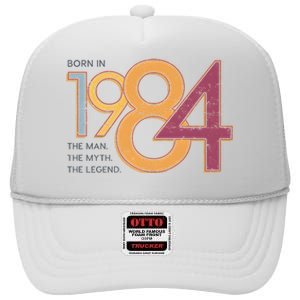 Born In 1984 For Husband The Man The Myth The Legend High Crown Mesh Back Trucker Hat