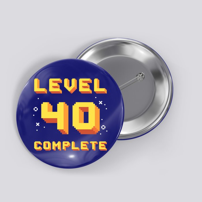 Born In 1981 Level 40 Complete 40th Birthday Retro Gaming Gift Button