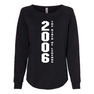 Born In 2006 The Birth Of Legends Anniversary Birthday Gift Womens California Wash Sweatshirt