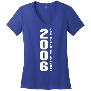 Born In 2006 The Birth Of Legends Anniversary Birthday Gift Women's V-Neck T-Shirt