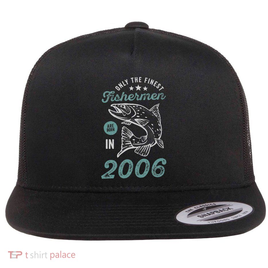 Born In 2006 15 Years Old Vintage 15th Birthday Fisherman Flatbill Hat
