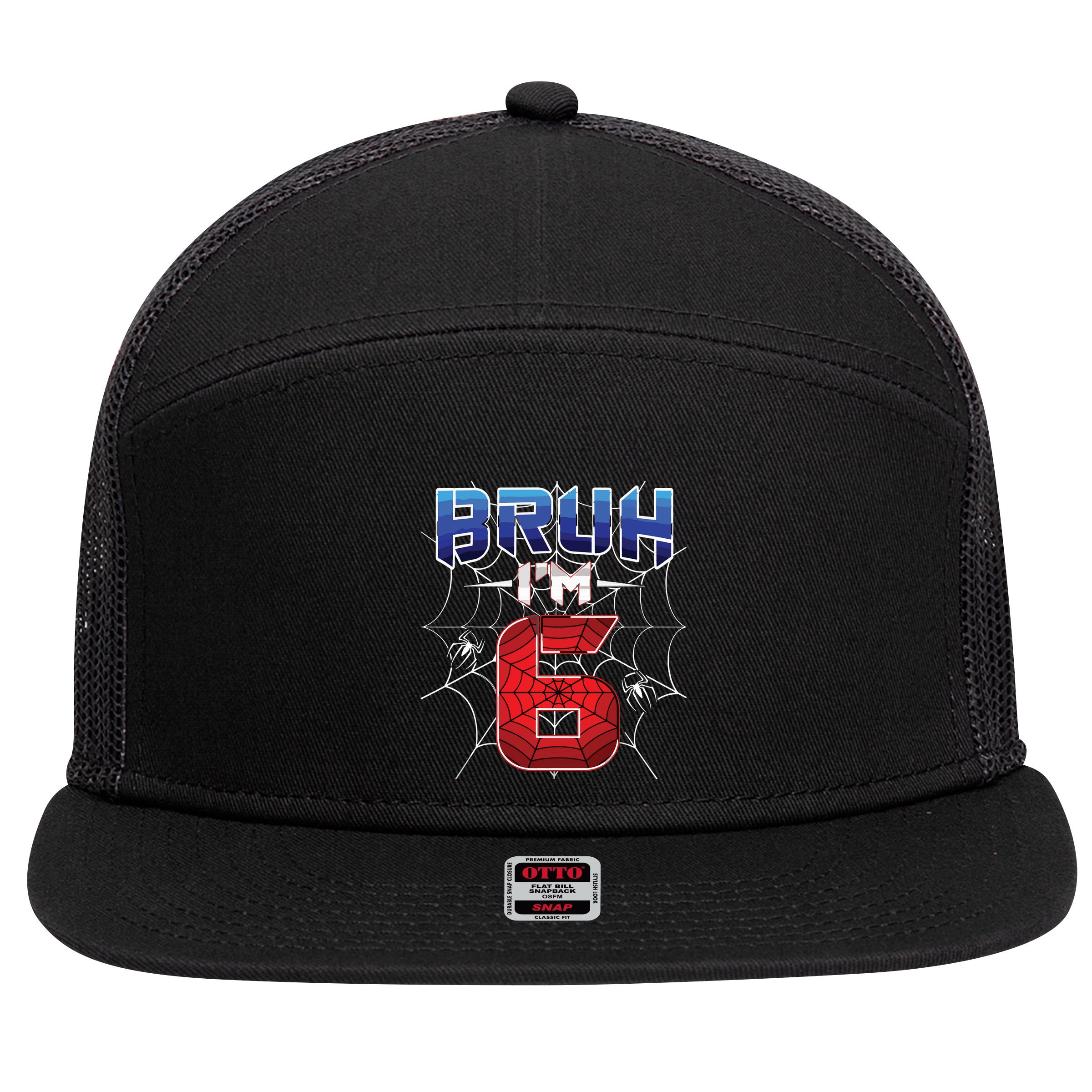 Bruh Im 6 Year Old Birthday Spider Web Boy 6th Birthday 7 Panel Mesh Trucker Snapback Hat