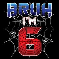 Bruh Im 6 Year Old Birthday Spider Web Boy 6th Birthday Cooling Performance Crew T-Shirt