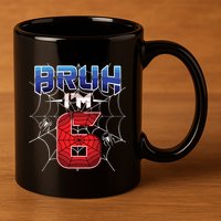 Bruh Im 6 Year Old Birthday Spider Web Boy 6th Birthday 11oz C Handle Ceramic Mug