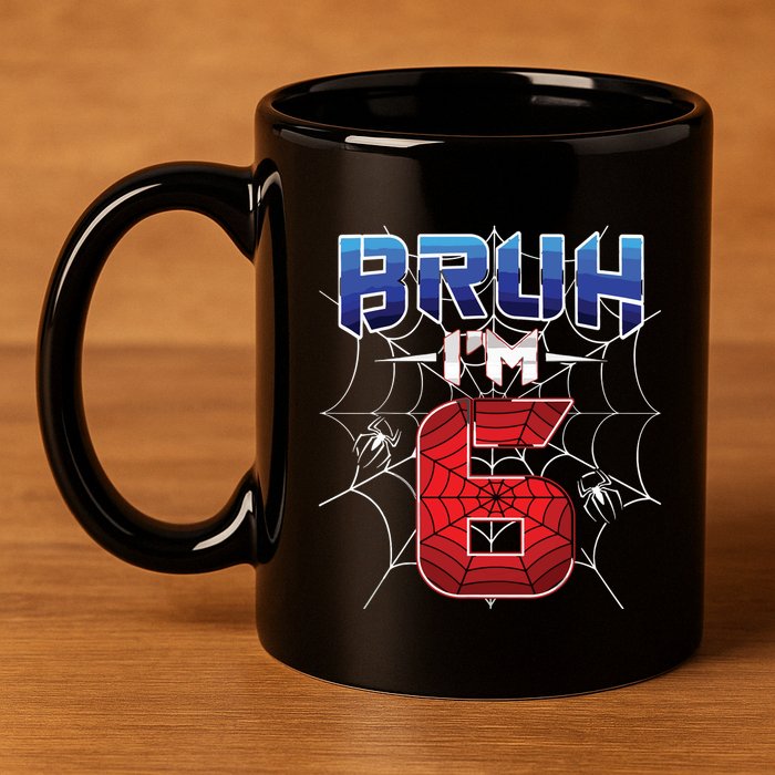 Bruh Im 6 Year Old Birthday Spider Web Boy 6th Birthday 11oz C Handle Ceramic Mug