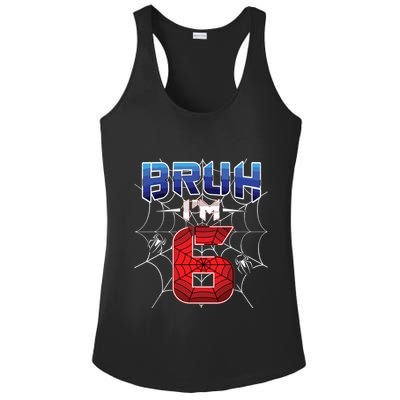 Bruh Im 6 Year Old Birthday Spider Web Boy 6th Birthday Ladies PosiCharge Competitor Racerback Tank