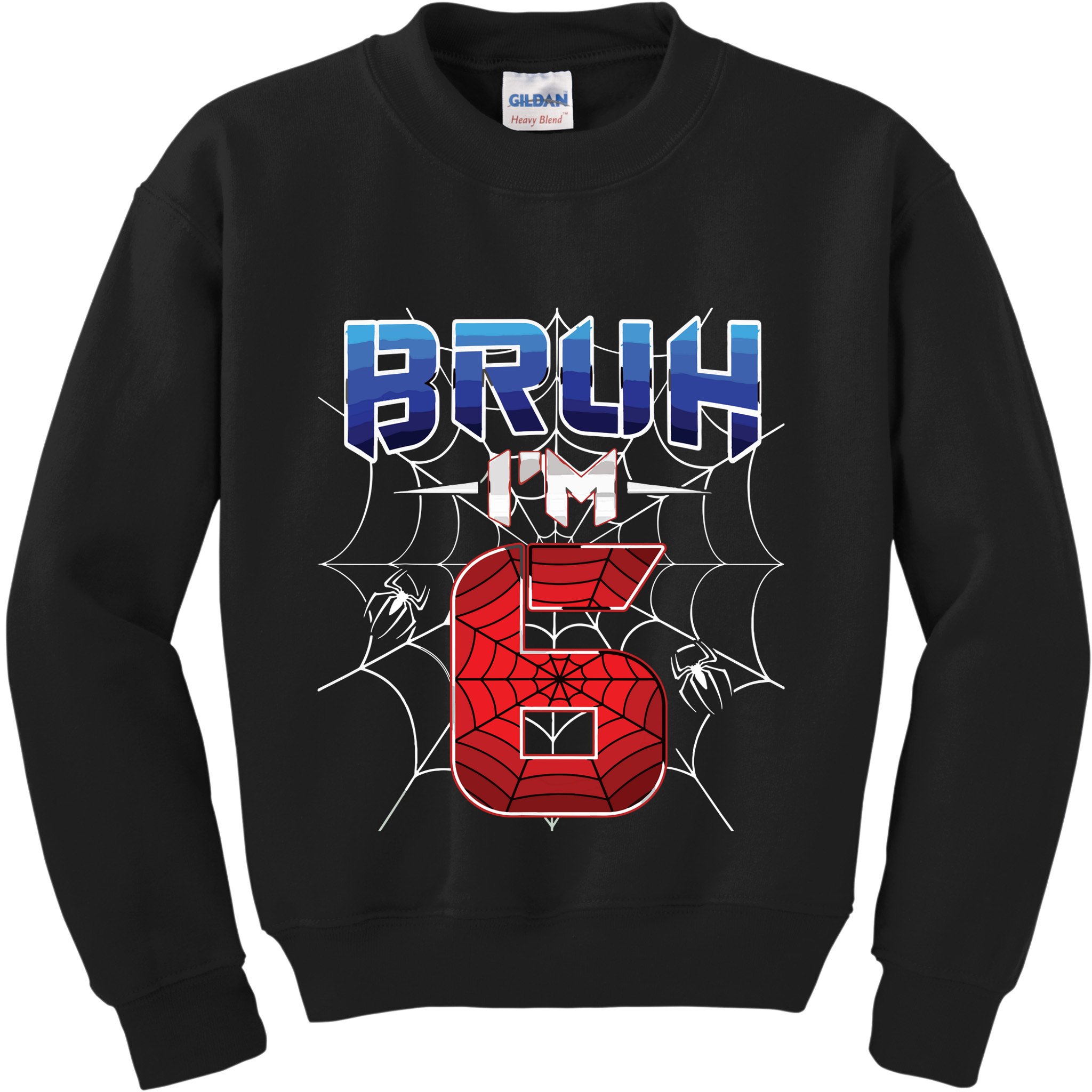 Bruh Im 6 Year Old Birthday Spider Web Boy 6th Birthday Kids Sweatshirt