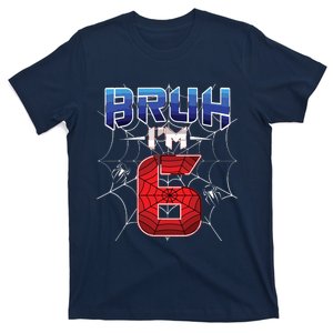 Bruh Im 6 Year Old Birthday Spider Web Boy 6th Birthday T-Shirt