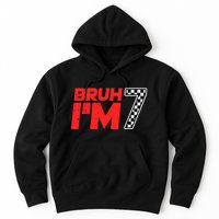 Bruh IM 7 Checkered 7th Birthday 7 Year Old Race Car Boy Hoodie