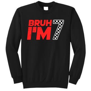 Bruh IM 7 Checkered 7th Birthday 7 Year Old Race Car Boy Sweatshirt