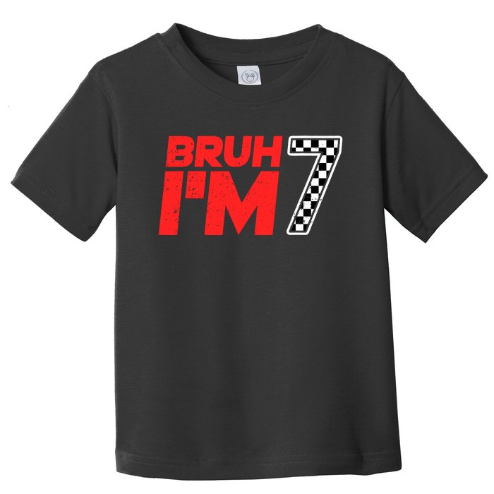 Bruh IM 7 Checkered 7th Birthday 7 Year Old Race Car Boy Toddler T-Shirt