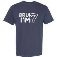 Bruh IM 7 ItS My 7th Birthday 7 Year Old Birthday Garment-Dyed Heavyweight T-Shirt