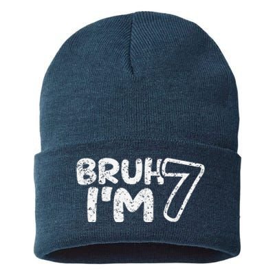 Bruh IM 7 ItS My 7th Birthday 7 Year Old Birthday Sustainable Knit Beanie