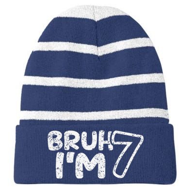 Bruh IM 7 ItS My 7th Birthday 7 Year Old Birthday Striped Beanie with Solid Band