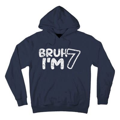 Bruh IM 7 ItS My 7th Birthday 7 Year Old Birthday Tall Hoodie