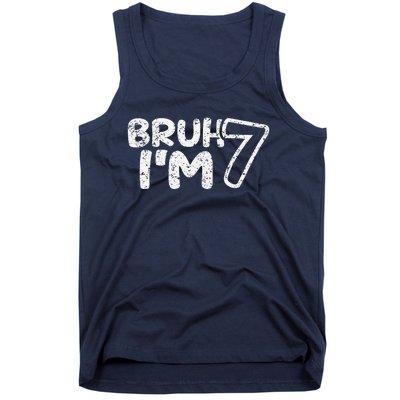 Bruh IM 7 ItS My 7th Birthday 7 Year Old Birthday Tank Top