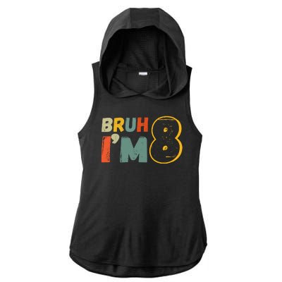 Bruh Im 8 Funny 8th Birthday Party Gift Ladies PosiCharge Tri-Blend Wicking Draft Hoodie Tank