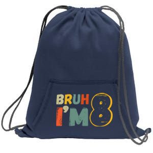 Bruh Im 8 Funny 8th Birthday Party Gift Sweatshirt Cinch Pack Bag