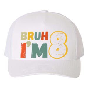 Bruh Im 8 Funny 8th Birthday Party Gift Yupoong Adult 5-Panel Trucker Hat