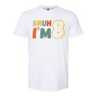 Bruh Im 8 Funny 8th Birthday Party Gift Softstyle CVC T-Shirt