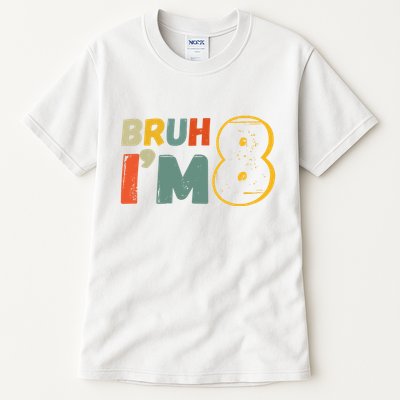 Bruh Im 8 Funny 8th Birthday Party Gift Tall T-Shirt