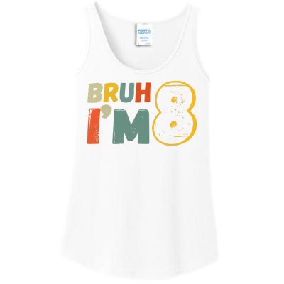 Bruh Im 8 Funny 8th Birthday Party Gift Ladies Essential Tank