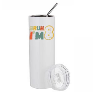 Bruh Im 8 Funny 8th Birthday Party Gift Stainless Steel Tumbler