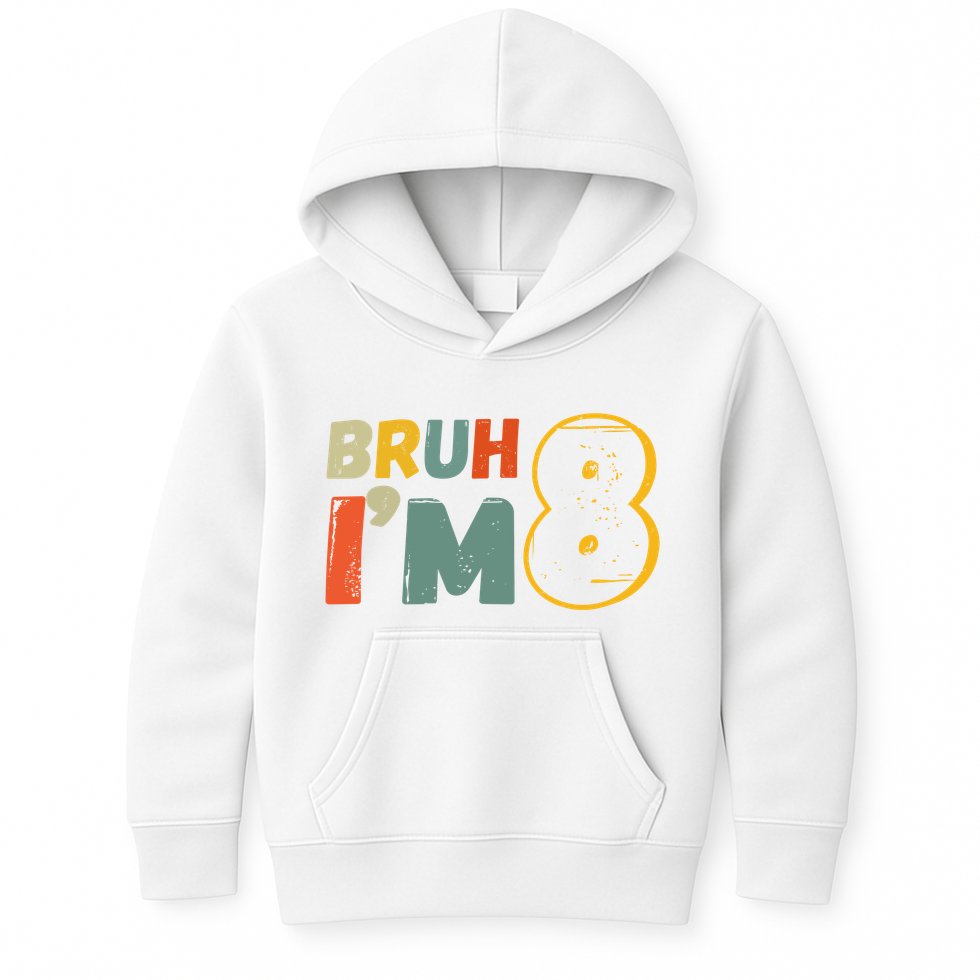 Bruh Im 8 Funny 8th Birthday Party Gift Kids Hoodie