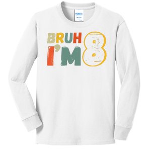 Bruh Im 8 Funny 8th Birthday Party Gift Kids Long Sleeve Shirt