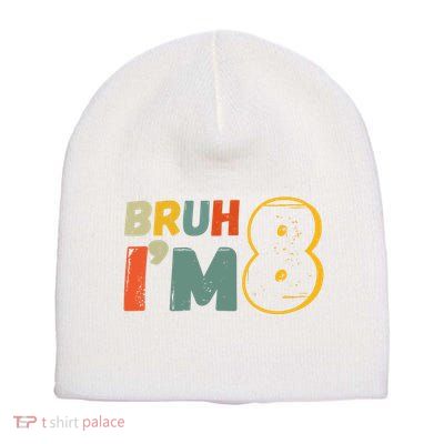Bruh Im 8 Funny 8th Birthday Party Gift Short Acrylic Beanie