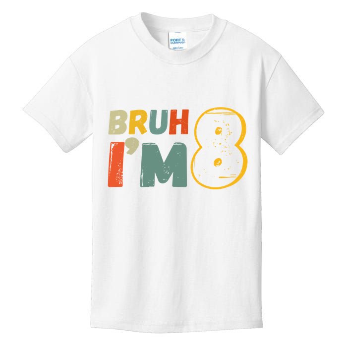 Bruh Im 8 Funny 8th Birthday Party Gift Kids T-Shirt