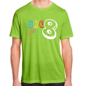 Bro IM 8 Eight Years Old 8th Birthday Boy Girl Family Adult ChromaSoft Performance T-Shirt