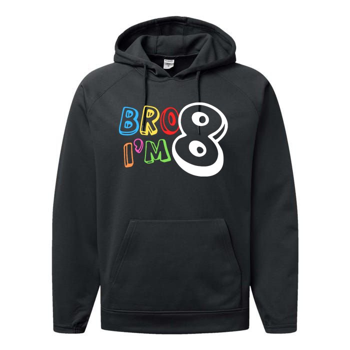 Bro IM 8 Eight Years Old 8th Birthday Boy Girl Family Performance Fleece Hoodie