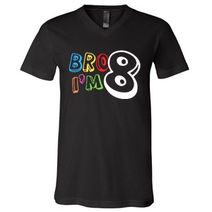 Bro IM 8 Eight Years Old 8th Birthday Boy Girl Family V-Neck T-Shirt