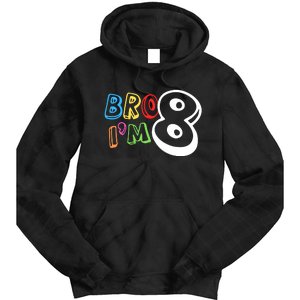 Bro IM 8 Eight Years Old 8th Birthday Boy Girl Family Tie Dye Hoodie