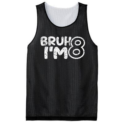 Bruh IM 8 ItS My 8th Birthday 8 Year Old Birthday Mesh Reversible Basketball Jersey Tank