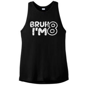 Bruh IM 8 ItS My 8th Birthday 8 Year Old Birthday Ladies PosiCharge Tri-Blend Wicking Tank