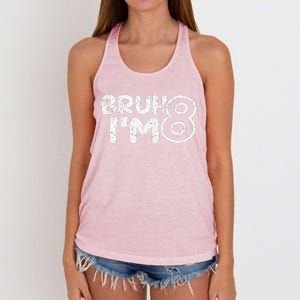 Bruh IM 8 ItS My 8th Birthday 8 Year Old Birthday Women's Knotted Racerback Tank