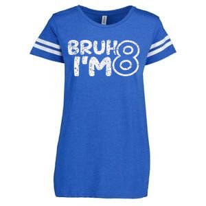 Bruh IM 8 ItS My 8th Birthday 8 Year Old Birthday Enza Ladies Jersey Football T-Shirt