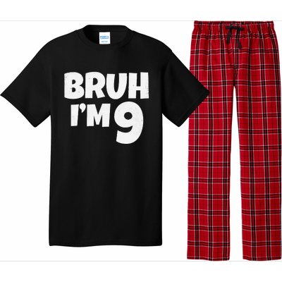 Bruh IM 9 Year Old Gifts 9th Birthday Boy Nine Funny Pajama Set