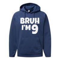 Bruh IM 9 Year Old Gifts 9th Birthday Boy Nine Funny Performance Fleece Hoodie