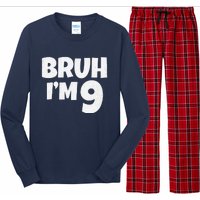 Bruh IM 9 Year Old Gifts 9th Birthday Boy Nine Funny Long Sleeve Pajama Set