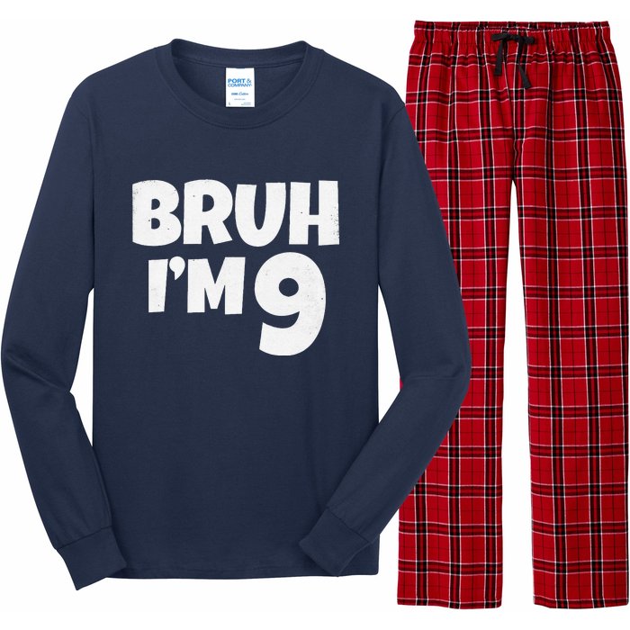 Bruh IM 9 Year Old Gifts 9th Birthday Boy Nine Funny Long Sleeve Pajama Set