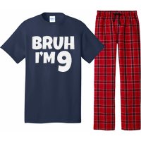 Bruh IM 9 Year Old Gifts 9th Birthday Boy Nine Funny Pajama Set